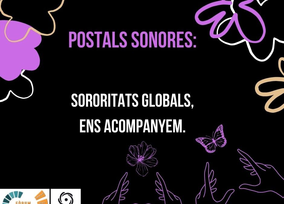 Postals Sonores: sororitats globals.